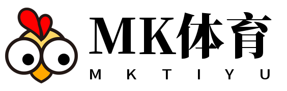 MK体育(MKsports集团)股份公司 - Mk Sports